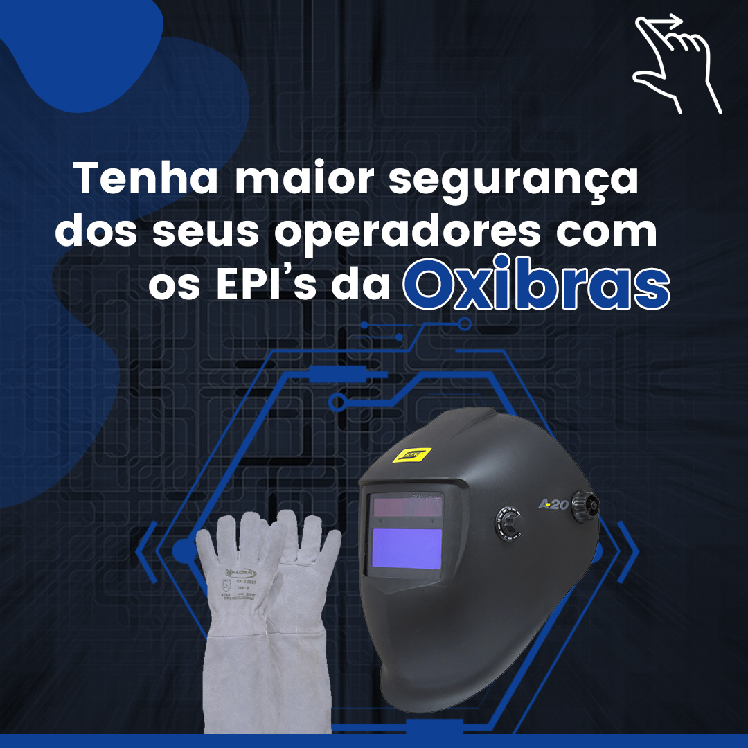 (Português do Brasil) Tenha maior segurança dos seus operadores com os EPI’s da Oxibras