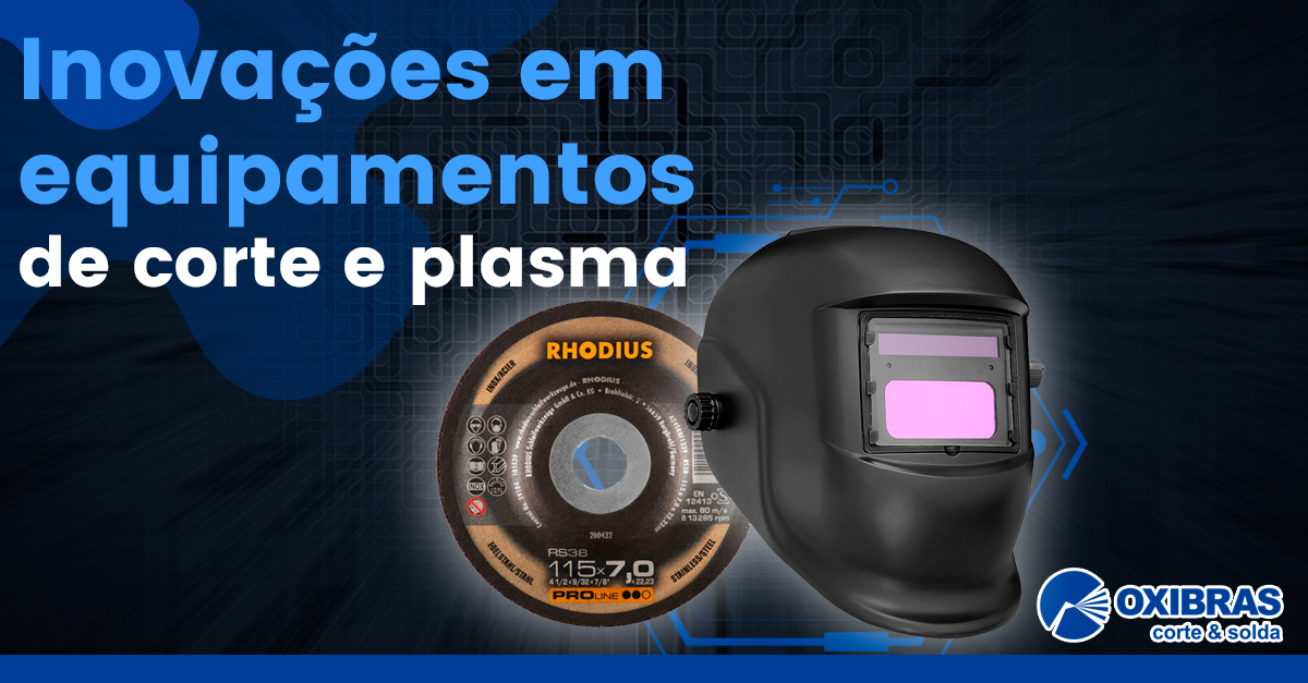 Inovações em equipamentos de corte e plasma