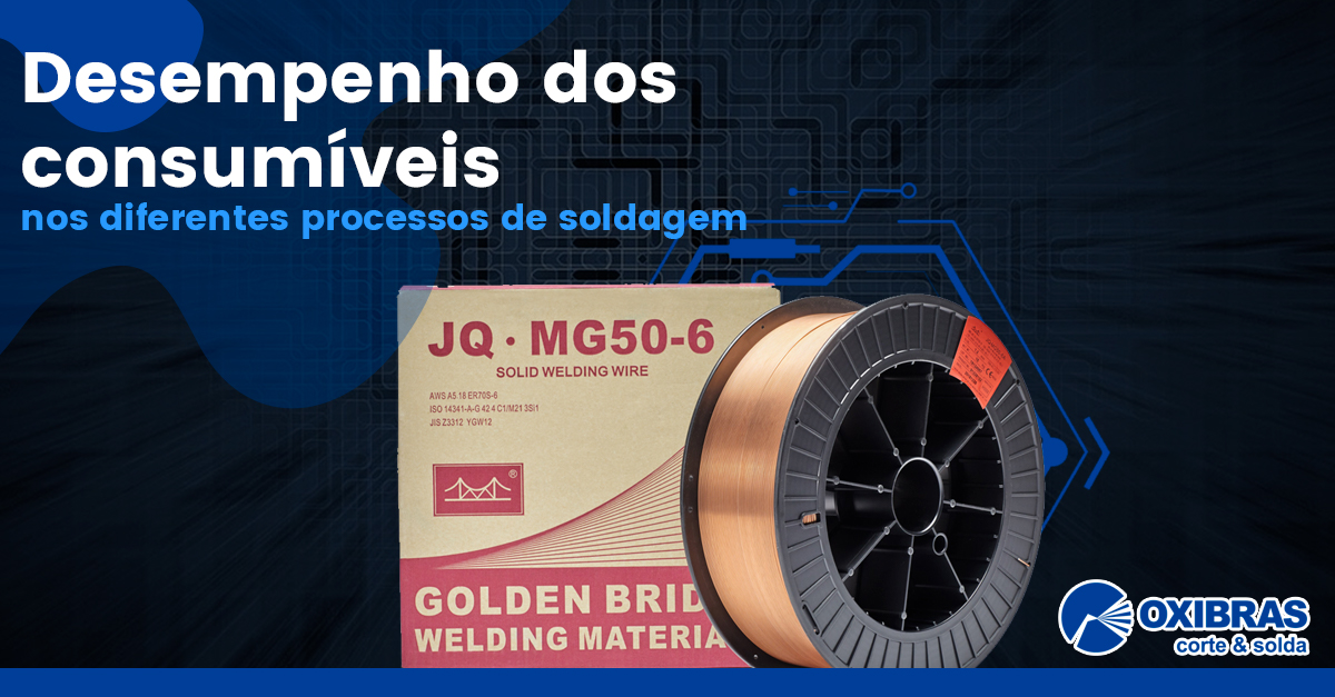 Desempenho dos consumíveis nos diferentes processos de soldagem