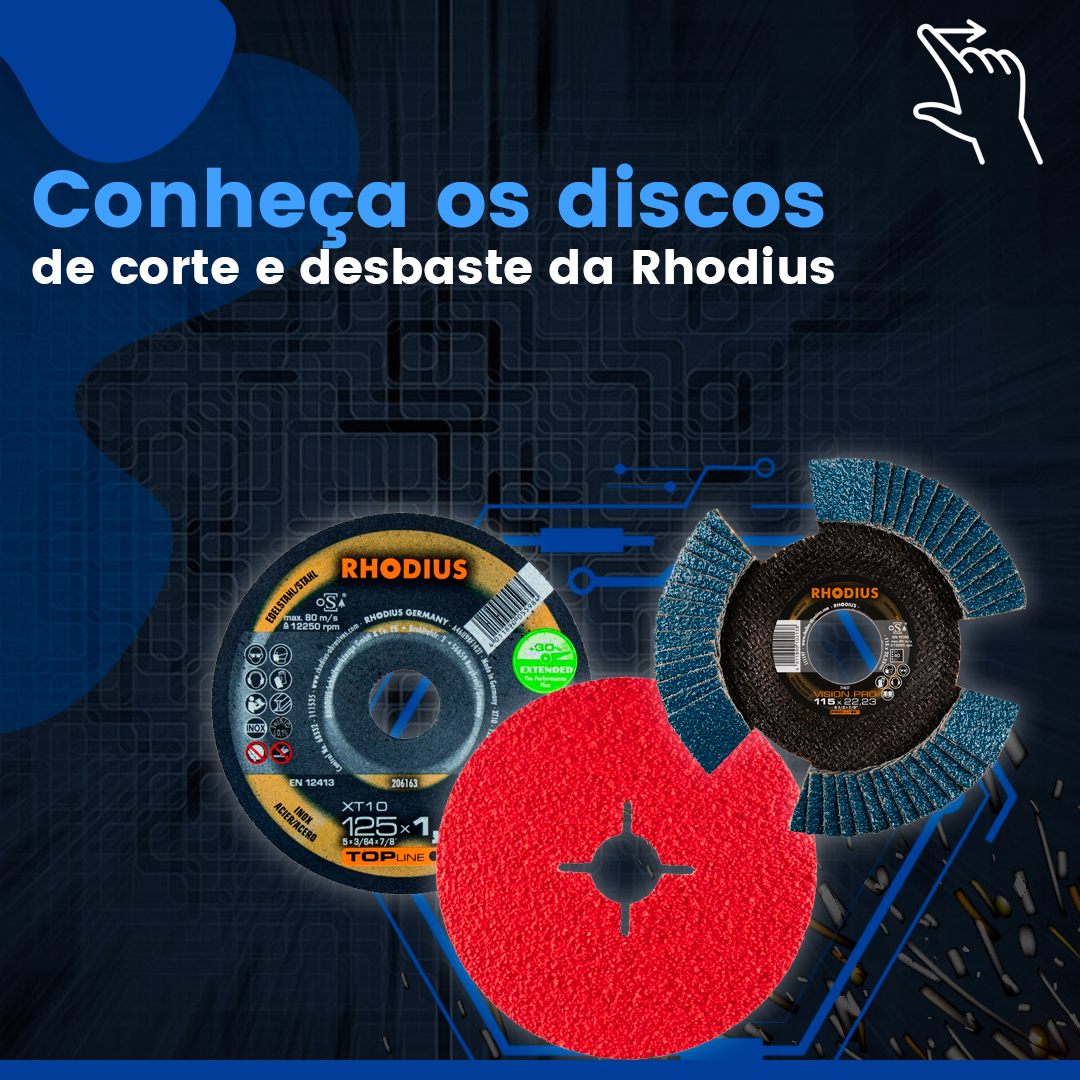 Conheça os discos de corte e desbaste da Rhodius