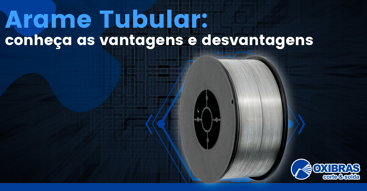 Arame Tubular: conheça as vantagens e desvantagens