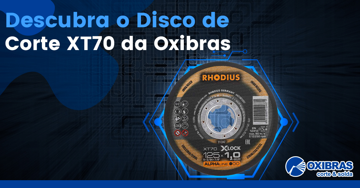 Descubra o Disco de Corte XT70 da Oxibras